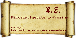 Miloszavlyevits Eufrozina névjegykártya